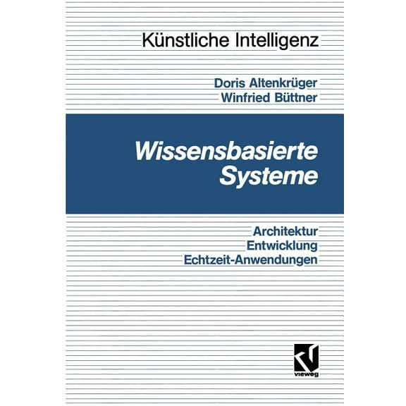 Computational Intelligence Wissensbasierte Systeme: Architektur, Entwicklung, Echtzeitanwendungen - Eine Praxisgerechte Einführung, (Paperback)