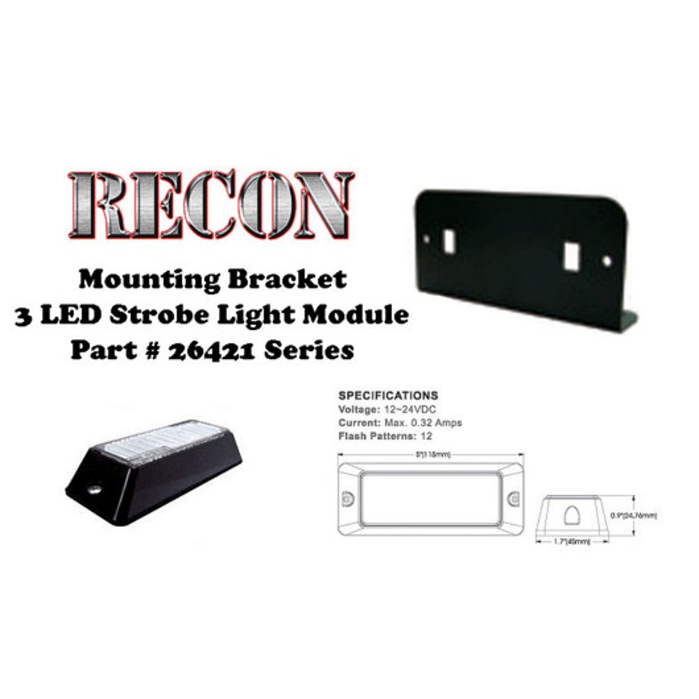 Recon 26421BRKT STROBE LIGHT BRACKET