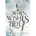 thumbnail image 3 of When Wishes Bleed, (Hardcover), 3 of 3