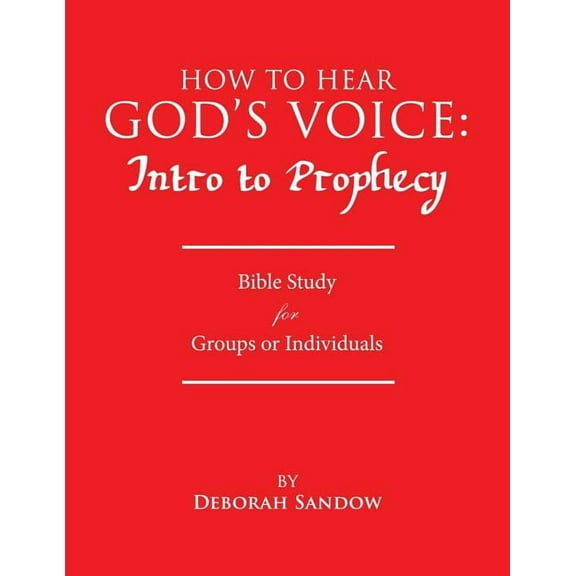 How to Hear God's Voice: Intro to Prophecy, (Paperback)