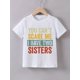 thumbnail image 1 of Camiseta de verano para niño de manga corta con estampado "No me puedes asustar, tengo dos hermanas", cuello redondo, tejido informal y cómodo con ligera elasticidad, corte estándar., 1 of 5