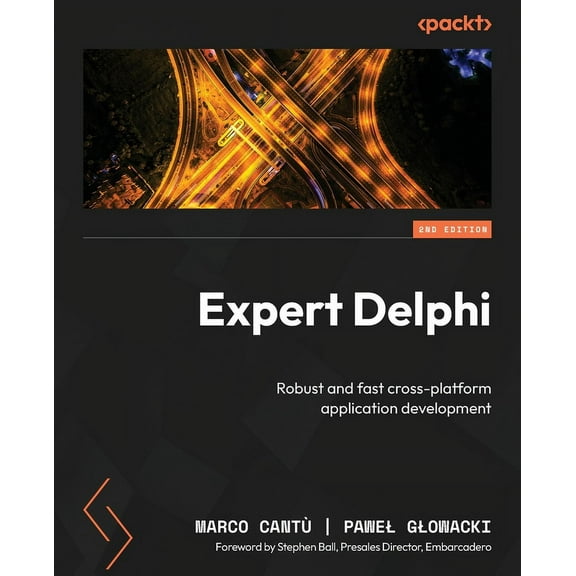 Expert Delphi - Second Edition: Robust and fast cross-platform application development, (Paperback)