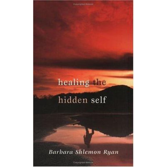 Pre-Owned Healing The Hidden Self (Paperback) 1594710333 9781594710339