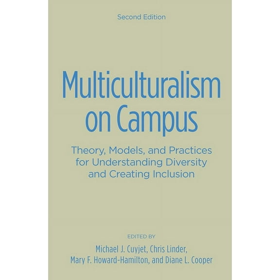 Multiculturalism on Campus: Theory, Models, and Practices for Understanding Diversity and Creating Inclusion, (Hardcover)