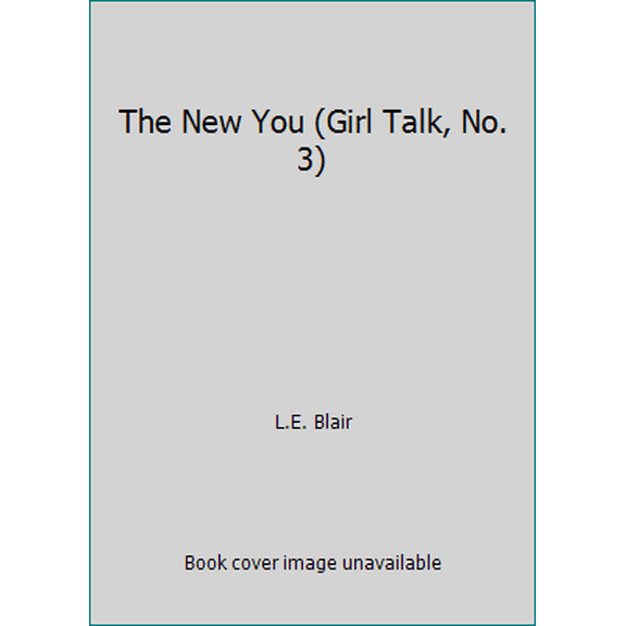 Pre-Owned The New You (Girl Talk, No. 3) (Paperback) 0307220036 9780307220035