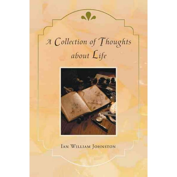A Collection of Thoughts about Life (Paperback)