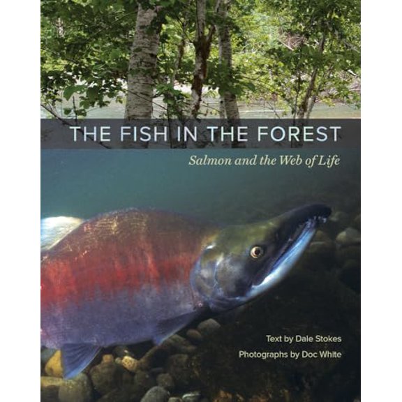 Pre-Owned The Fish in the Forest : Salmon and the Web of Life (Edition 1) (Hardcover)