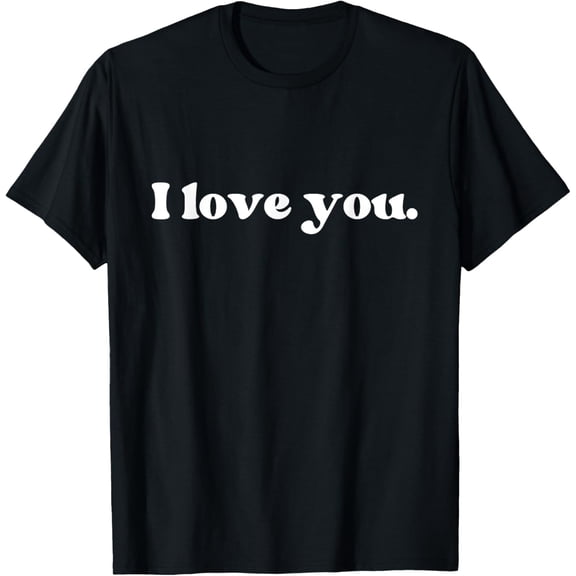 I Love You T-ShirtI Love You Tees for Women Men and Kids100% cotton