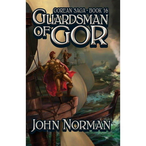 Gorean Saga: Guardsman of Gor (Paperback)