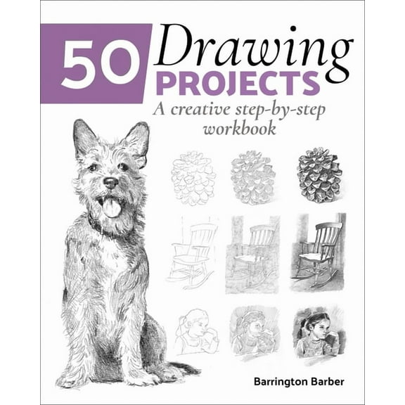 50 Drawing Projects: A Creative Step-By-Step Workbook, (Paperback)