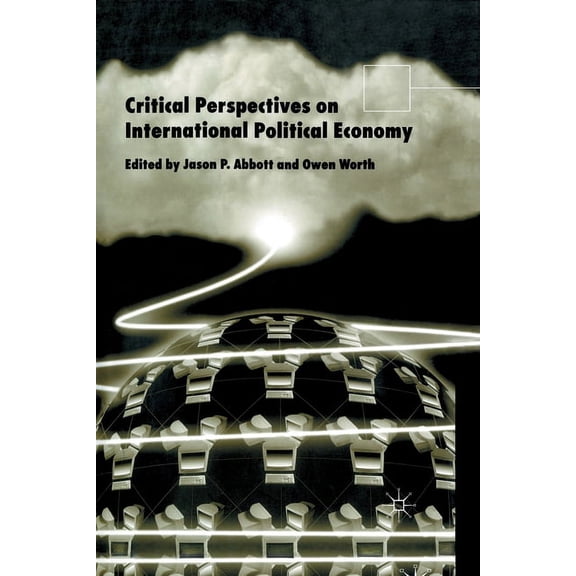 Advances in Political Science Critical Perspectives on International Political Economy, (Paperback)