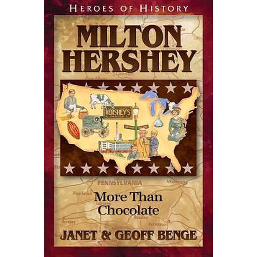 Milton Hershey More Than Chocolate