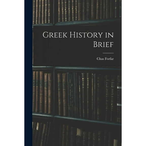 Greek History in Brief, (Paperback)