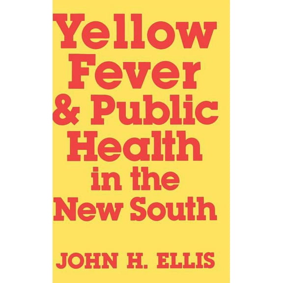 Yellow Fever & Public Health, (Hardcover)