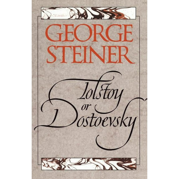 Tolstoy or Dostoevsky: An Essay in the Old Criticism, Second Edition, (Paperback)