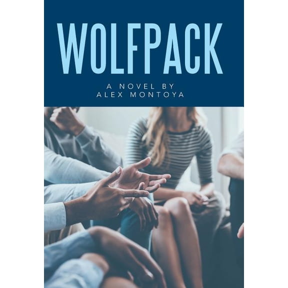 Wolfpack: A Novel by Alex Montoya (Hardcover)