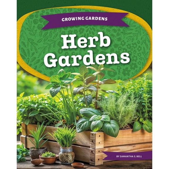 Growing Gardens Herb Gardens, (Hardcover)