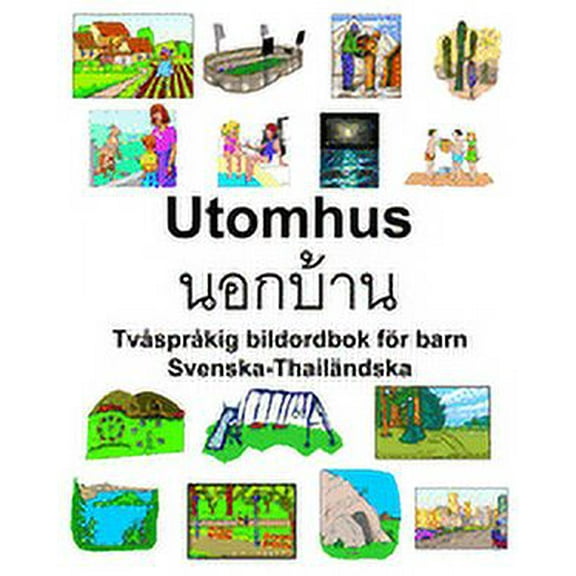 Svenska-Thailändska Utomhus Tvåspråkig bildordbok för barn (Paperback)