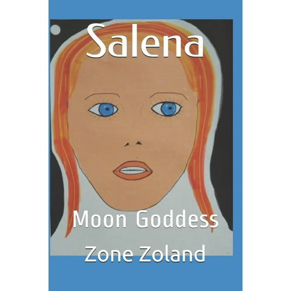 Salena Salena: Moon Goddess, Book 1, (Paperback)