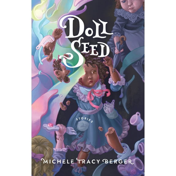 Doll Seed: Stories, (Paperback)