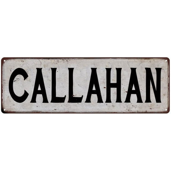 CALLAHAN Vintage Look Rustic Chic Metal Sign 6x18 106180036895