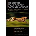 thumbnail image 1 of Pre-Owned The Business Value of Agile Software Methods: Maximizing ROI with Just-In-Time Processes and Documentation (Hardcover) 1604270314 9781604270310, 1 of 1