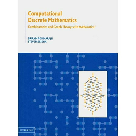 Computational Discrete Mathematics Combinatorics And Graph Theory With Computational Discrete Mathematics Combinatorics And Graph Theory With