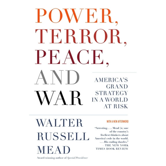 Power, Terror, Peace, and War: America's Grand Strategy in a World at Risk, (Paperback)