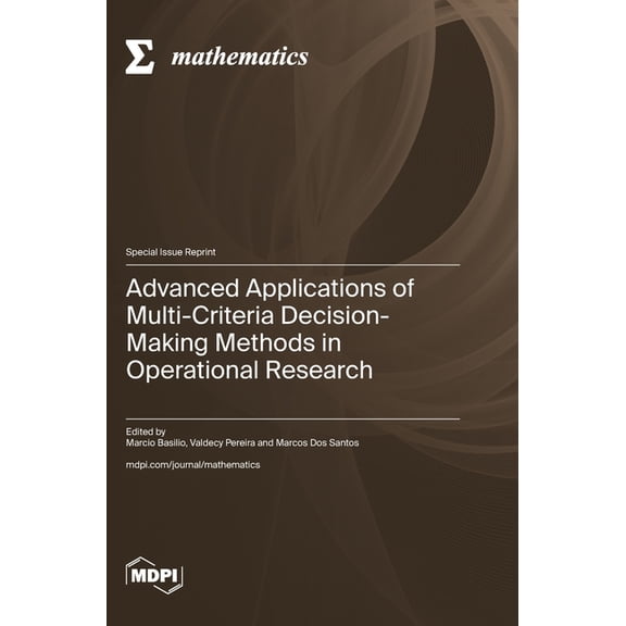 Advanced Applications of Multi-Criteria Decision-Making Methods in Operational Research, (Hardcover)