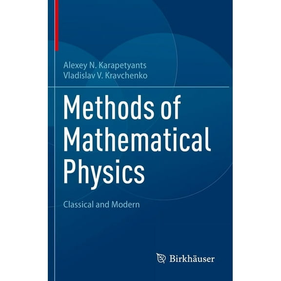Methods of Mathematical Physics: Classical and Modern, (Paperback)