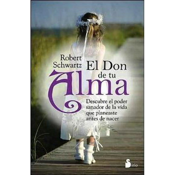 El Don de Tu Alma SIRIO Robert Schwartz