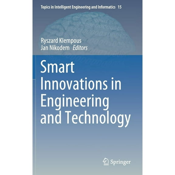 Topics in Intelligent Engineering and In Smart Innovations in Engineering and Technology, Book 15, (Hardcover)