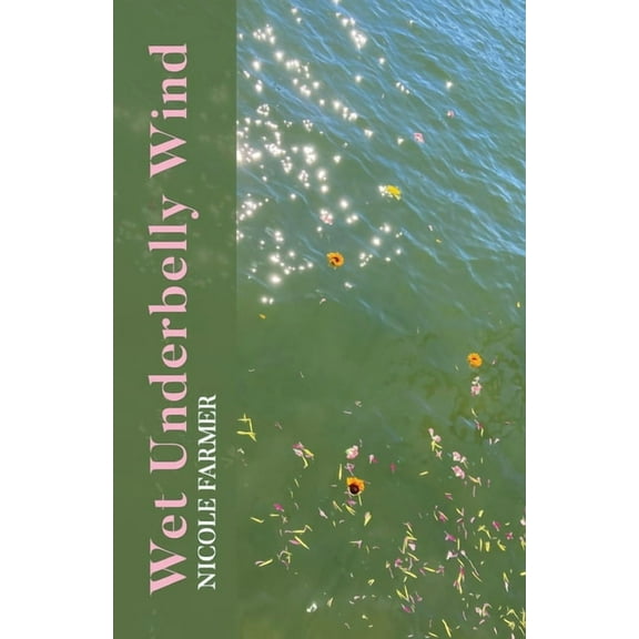 Wet Underbelly Wind, (Paperback)