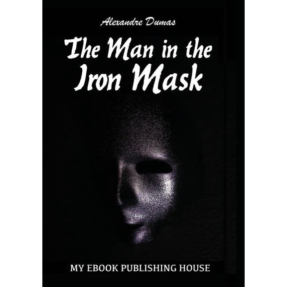 The Man in the Iron Mask (Paperback)