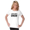 thumbnail image 4 of It Only Takes One Mom Mothers Day Womens Slim Fit Graphic Tee Brisco Brands M, 4 of 5