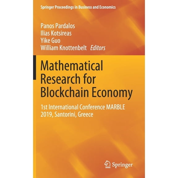 Springer Proceedings in Business and Eco Mathematical Research for Blockchain Economy: 1st International Conference Marble 2019, Santorini, Greece, (Hardcover)
