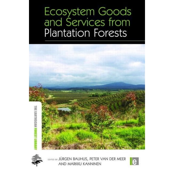 Earthscan Forest Library Ecosystem Goods and Services from Plantation Forests, (Hardcover)