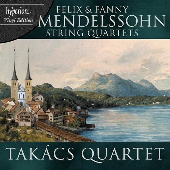 Takacs Quartet - Mendelssohn & Mendelssohn - Fanny: String Quartets - Music & Performance - Vinyl