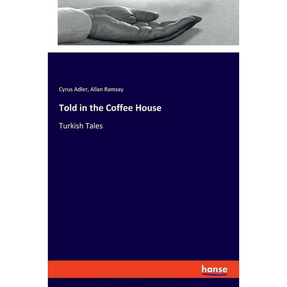 Told in the Coffee House: Turkish Tales, (Paperback)