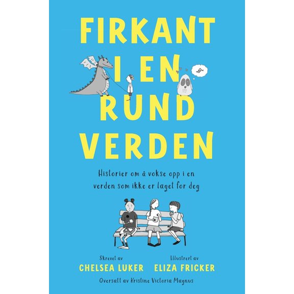 Firkant I en Rund Verden: Historier Om å Vok Se Opp I en Verden Som Ikke Er Laget for Deg, (Paperback)