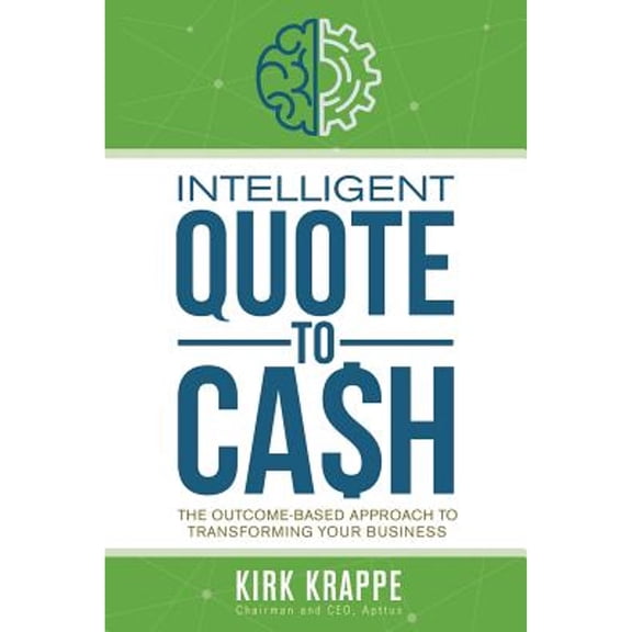 Intelligent Quote-to-Cash (Paperback) by Kirk Krappe