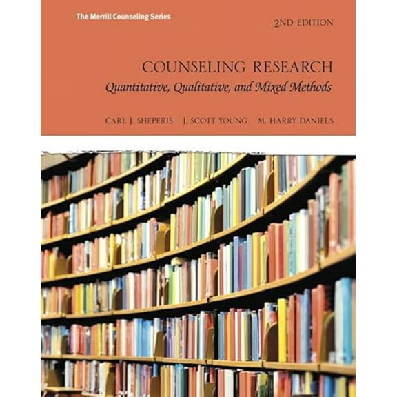 Pre-Owned Counseling Research: Quantitative, Qualitative, and Mixed Methods (Merrill Counseling), 9780134025094, 0134025091, Hardcover, 2 edition