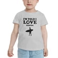 thumbnail image 2 of I'm Told I love Surfing Cute Toddler T Shirts for Boys Girls (Gray, 2T), 2 of 5