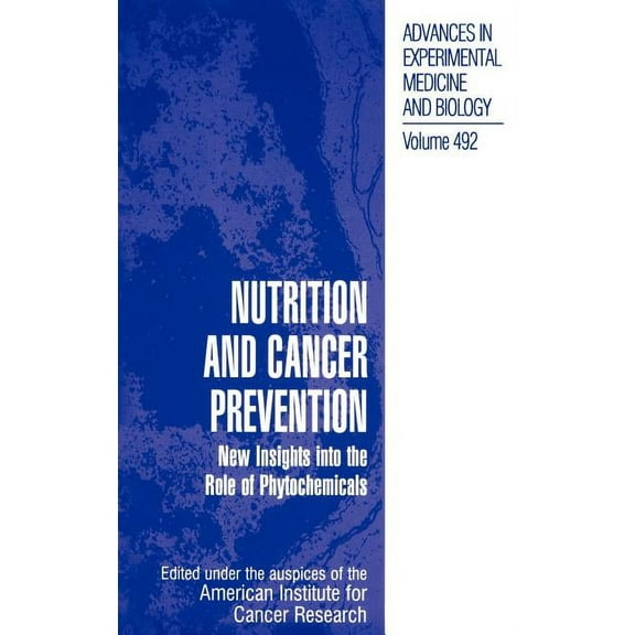 Advances in Experimental Medicine and Bi Nutrition and Cancer Prevention: New Insights Into the Role of Phytochemicals, Book 492, (Hardcover)