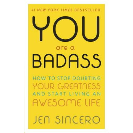 You Are a Badass: How to Stop Doubting Your Greatness and Start Living an Awesome (Joey Badass Best Verses)