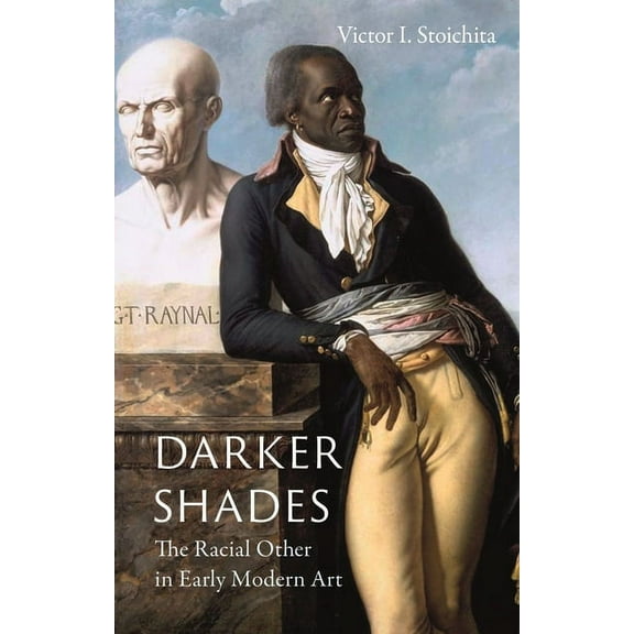 Darker Shades: The Racial Other in Early Modern Art (Hardcover)