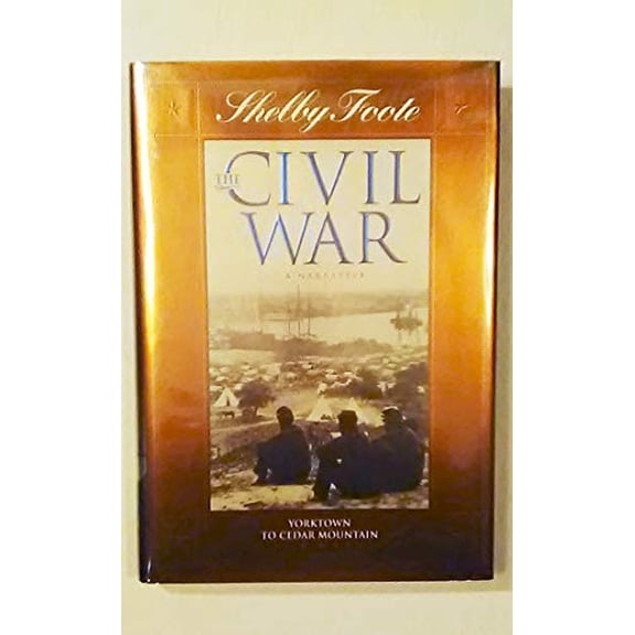 Pre-Owned The Civil War, A Narrative: Yorktown to Cedar Mountain (Vol. 3) (Hardcover) 0783501021 9780783501024