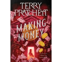 Moist Von Lipwig Making Money: A Discworld Novel, Book 2, (Paperback)