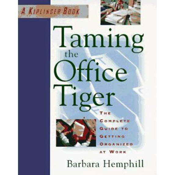Pre-Owned Taming the Office Tiger: The Complete Guide to Getting Organized at Work (Paperback) 0812927125 9780812927122