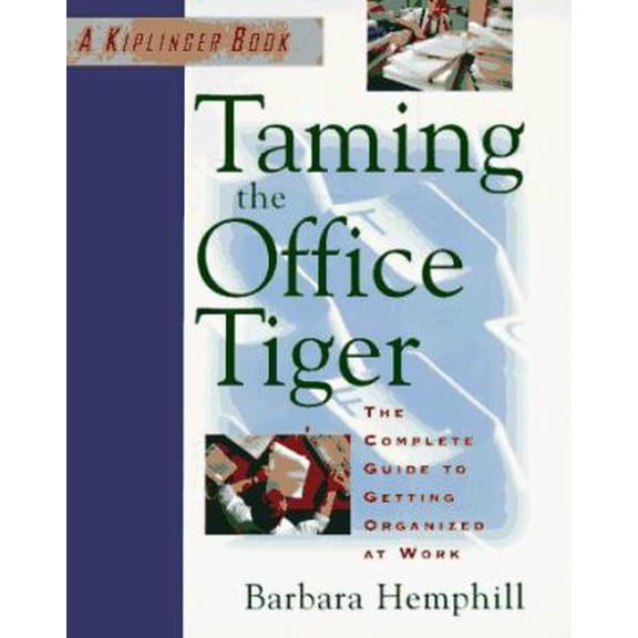 Pre-Owned Taming the Office Tiger: The Complete Guide to Getting Organized at Work (Paperback) 0812927125 9780812927122